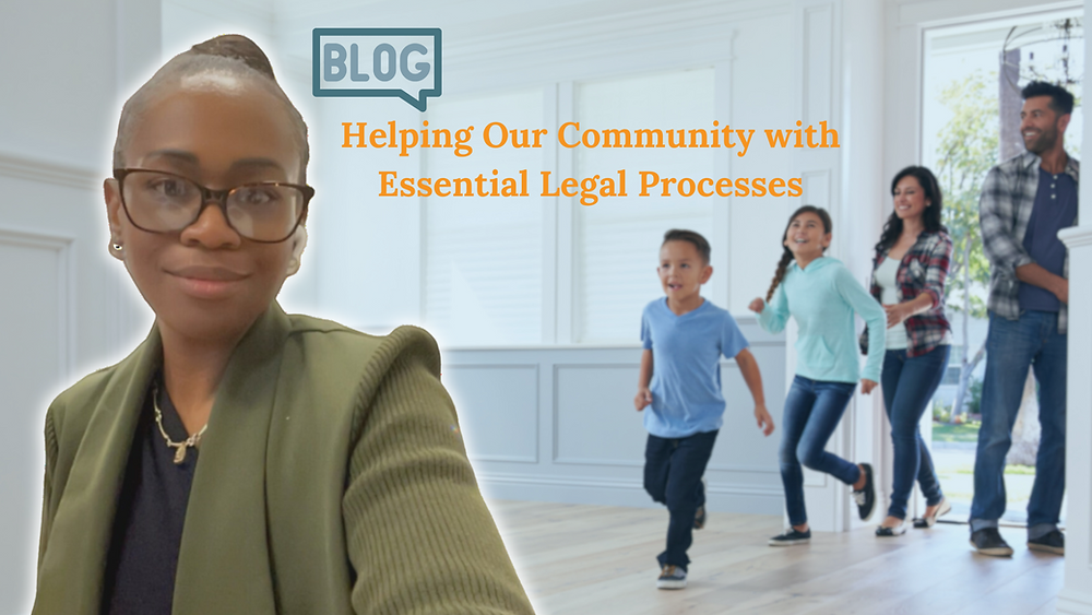 Helping Our Community with Essential Legal Processes