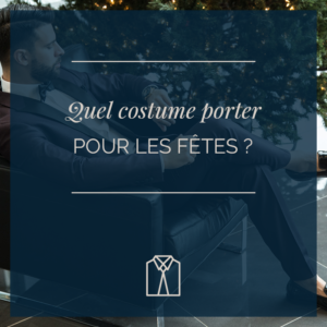 Quel costume porter pour les fêtes ?
