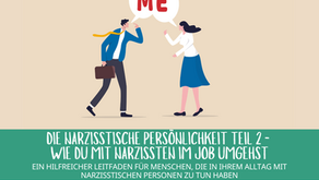 Die narzisstische Persönlichkeit Teil 2 - Wie du mit Narzissten im Job umgehst