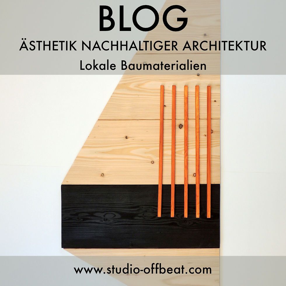 ÄSTHETIK VON NACHHALTIGER ARCHITEKTUR - LOKALE BAUMATERIALIEN