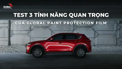 Test 3 Tính Năng Quan Trọng Của Global Paint Protection Film