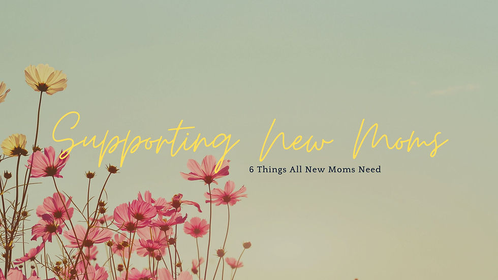 6 Essential Tips for Supporting New Moms: A Guide