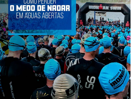 COMO PERDER O MEDO DE NADAR EM ÁGUAS ABERTAS?