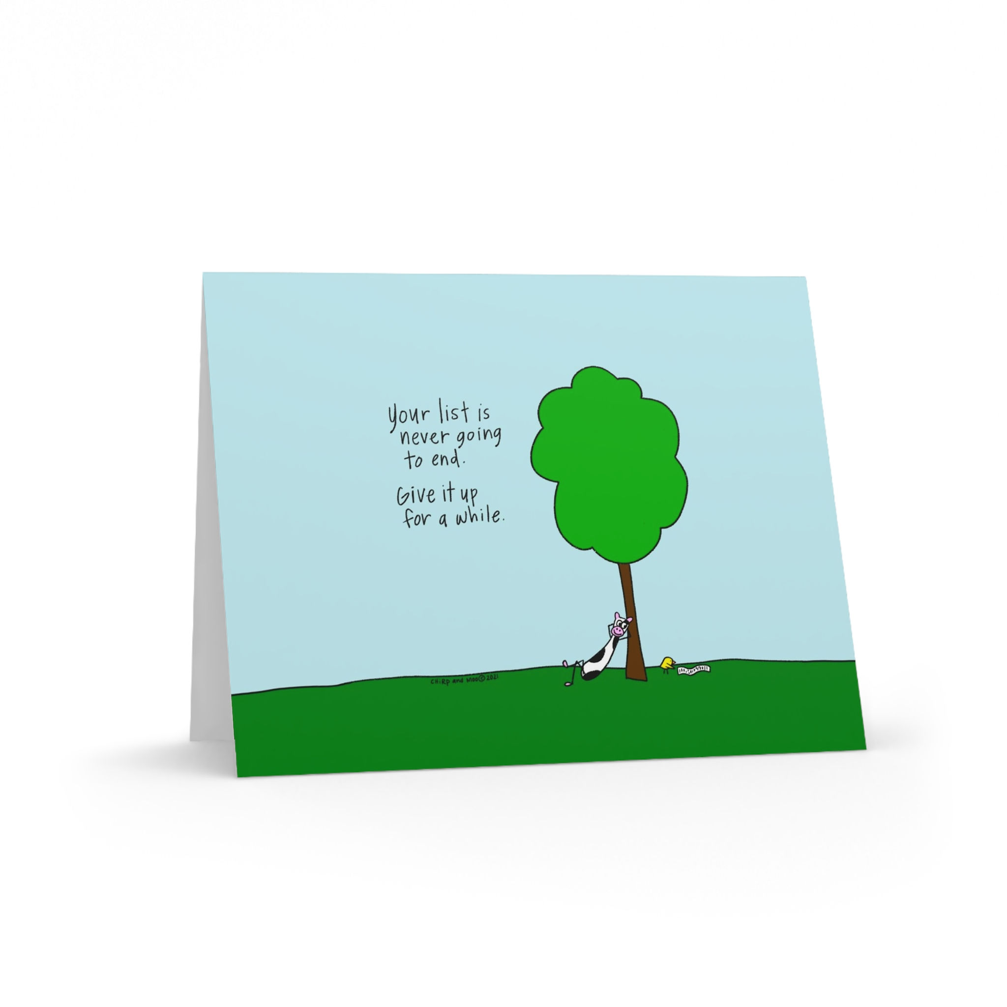 Your list is never going to end. Give it up for awhile.