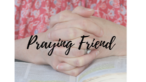 Praying Friend