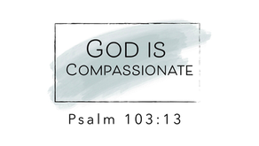 God is Compassionate