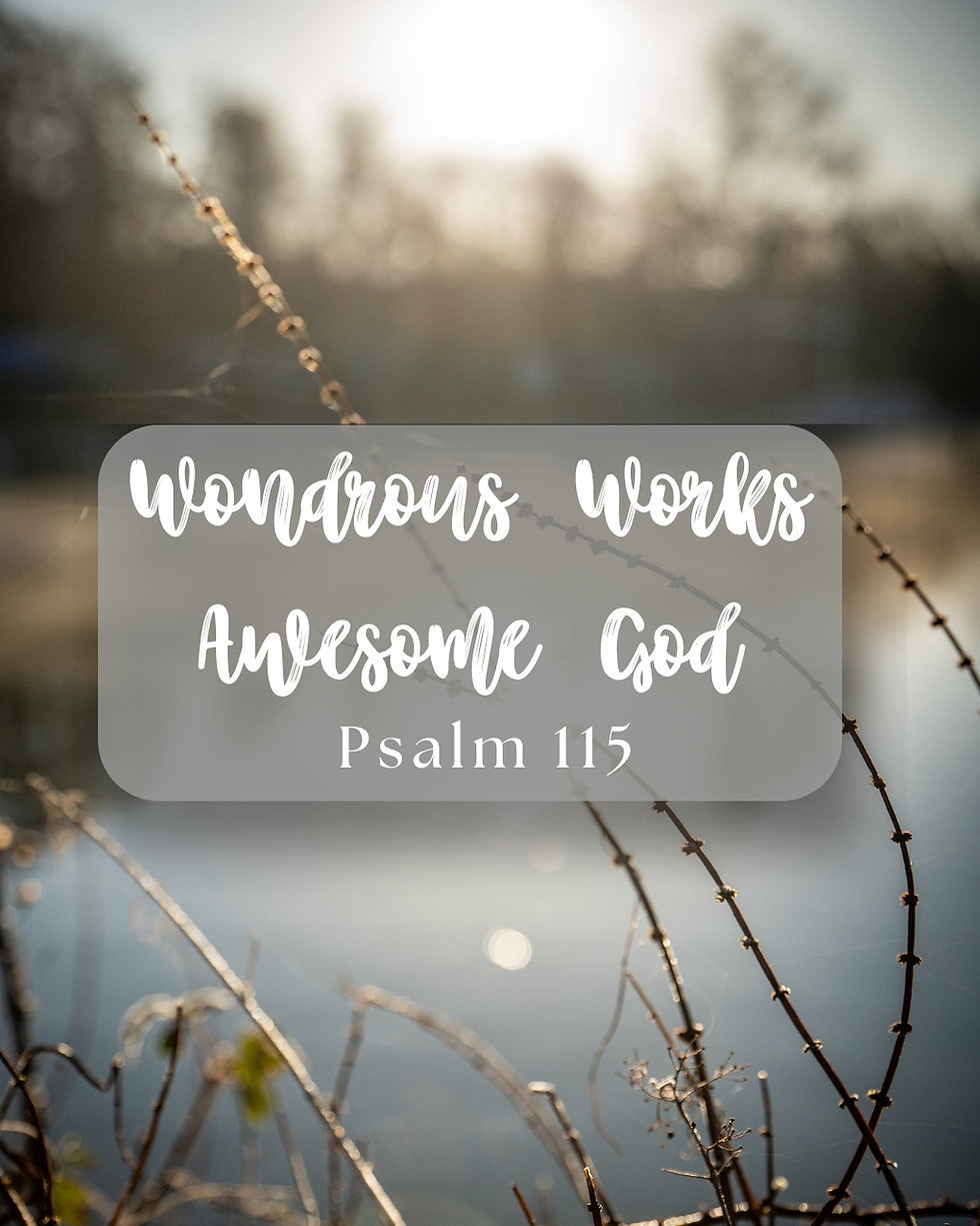 Wondrous Works, Awesome God