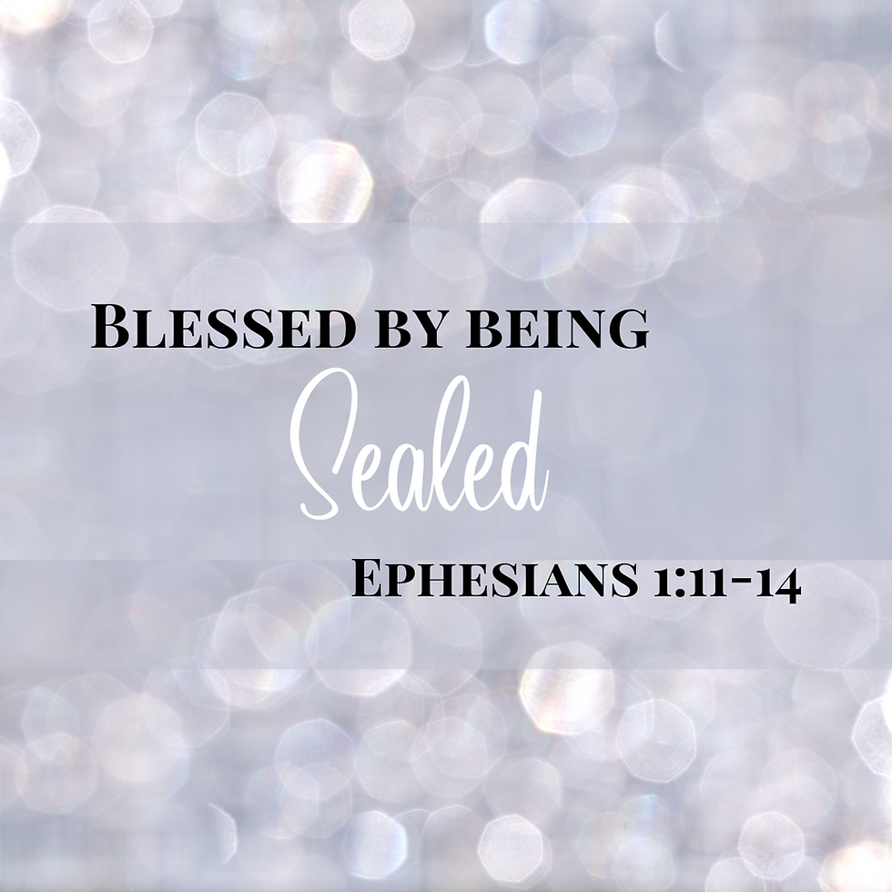 Blessed by Being Sealed