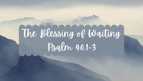 The Blessing of Waiting