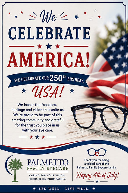 Palmetto Family Eyecare 4th of July celebration flyer.