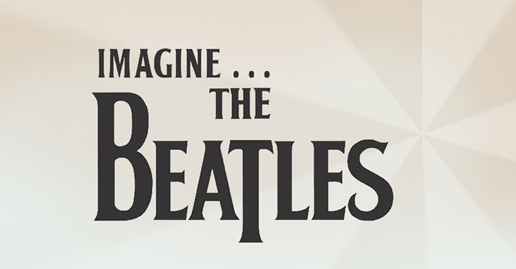 Imagine...The Beatles