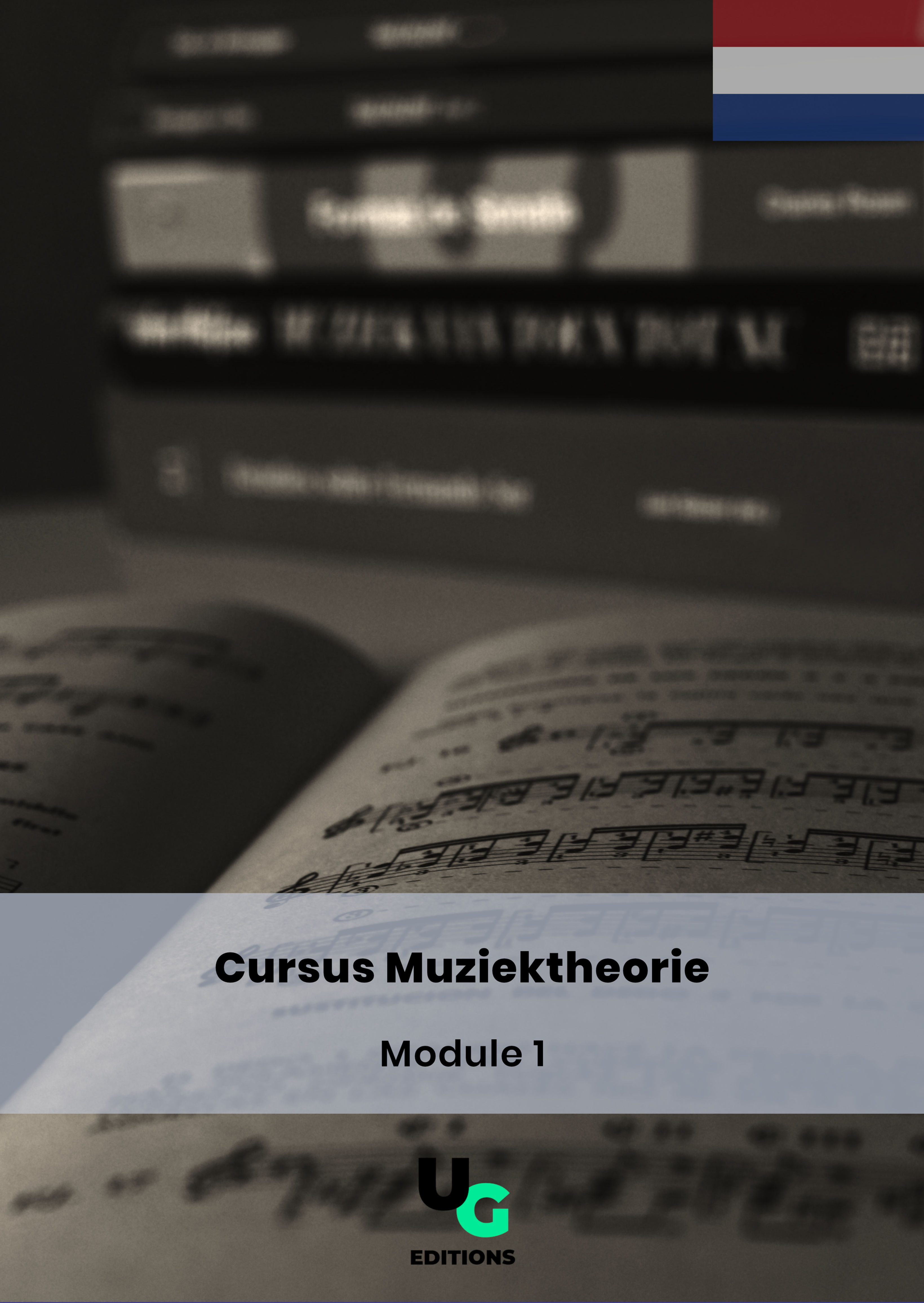 Muziektheorie Cursus- Module 1 (Nederlands)