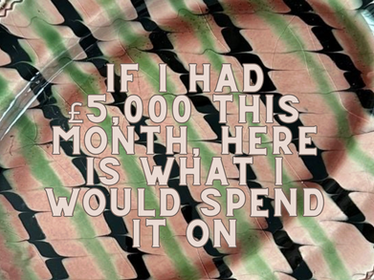 Members - If I had £5,000 This Month, Here Is What I Would Spend It On