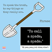 To call a spade, a spade..png