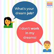 WHAT IS YOUR DREAM JOB.png