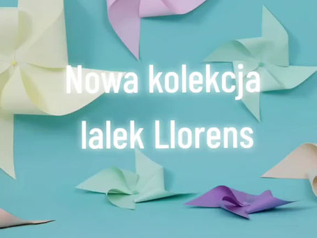 Nowa kolekcja lalek Llorens