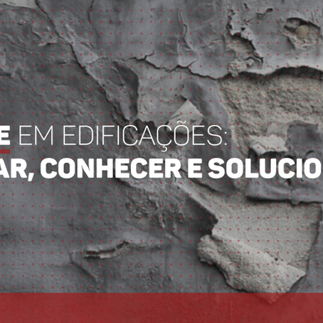 UMIDADE EM EDIFICAÇÕES: PROJETAR, CONHECER E SOLUCIONAR