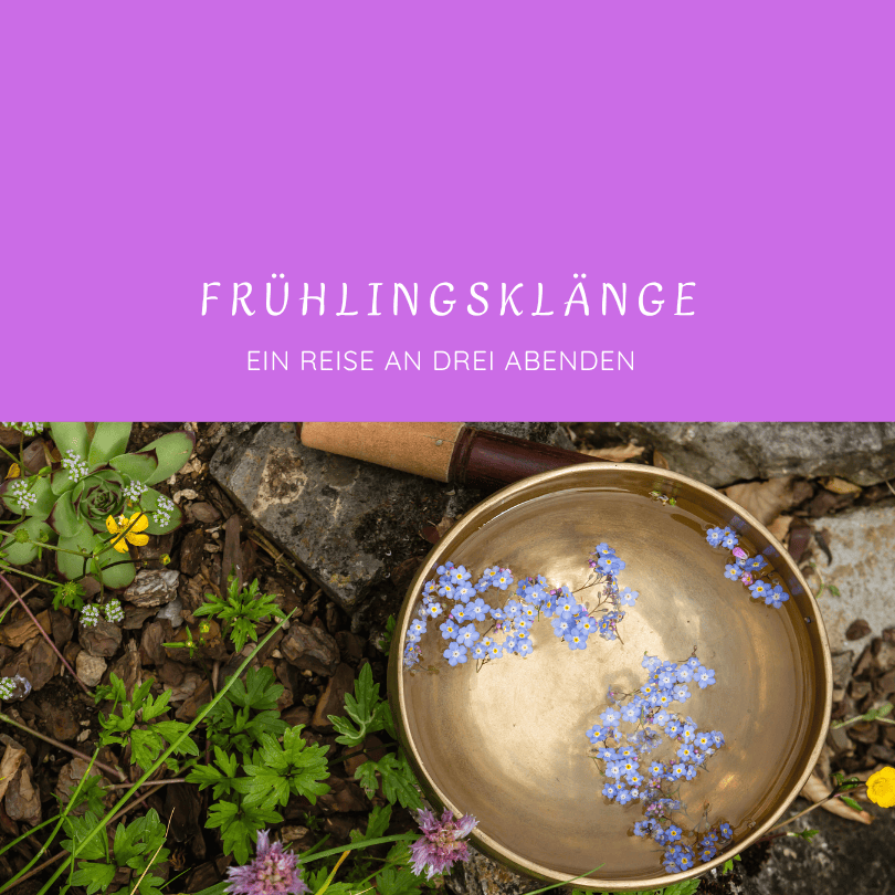 Frühlingsklänge - 3 Abende für neue Energie