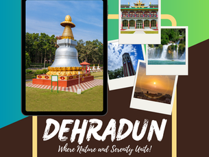 Dehradun A City for All Seasons