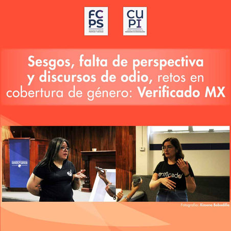 Cobertura de género debe evitar sesgos, discursos de odio y falta de perspectiva: “Verificado MX”