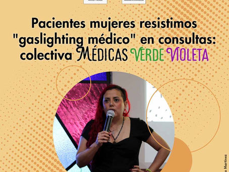 Pacientes mujeres resistimos "gaslighting médico" en consultas: colectiva "Médicas Verde Violeta"