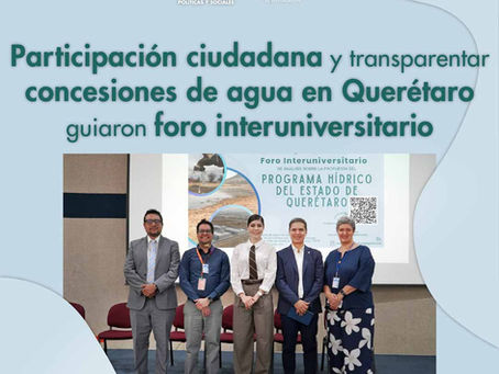 Participación ciudadana y transparentar concesiones de agua en Querétaro guiaron foro interuniversitario