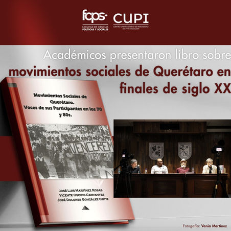 Académicos presentaron libro sobre movimientos sociales de Querétaro a finales de siglo XX