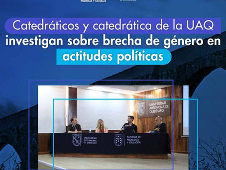 Catedráticos y catedrática de la UAQ investigan sobre brecha de género en actitudes políticas