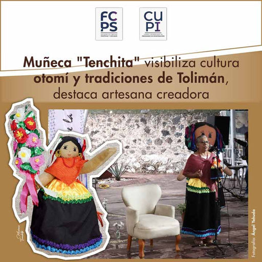 Muñeca "Tenchita" visibiliza cultura otomí y tradiciones de comunidades de Tolimán, destaca artesana creadora