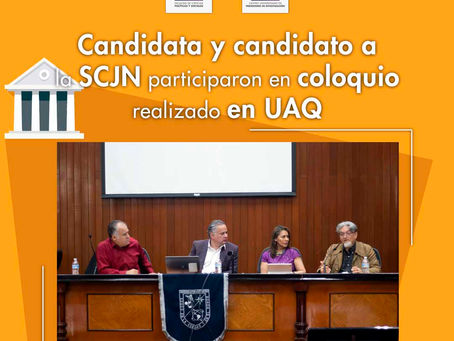 Candidatos a la SCJN participaron en coloquio realizado en UAQ