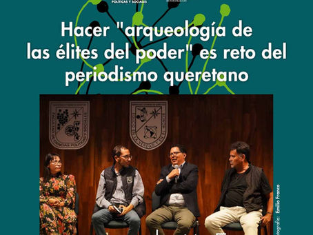 Hacer "arqueología de las élites del poder" es reto del periodismo queretano
