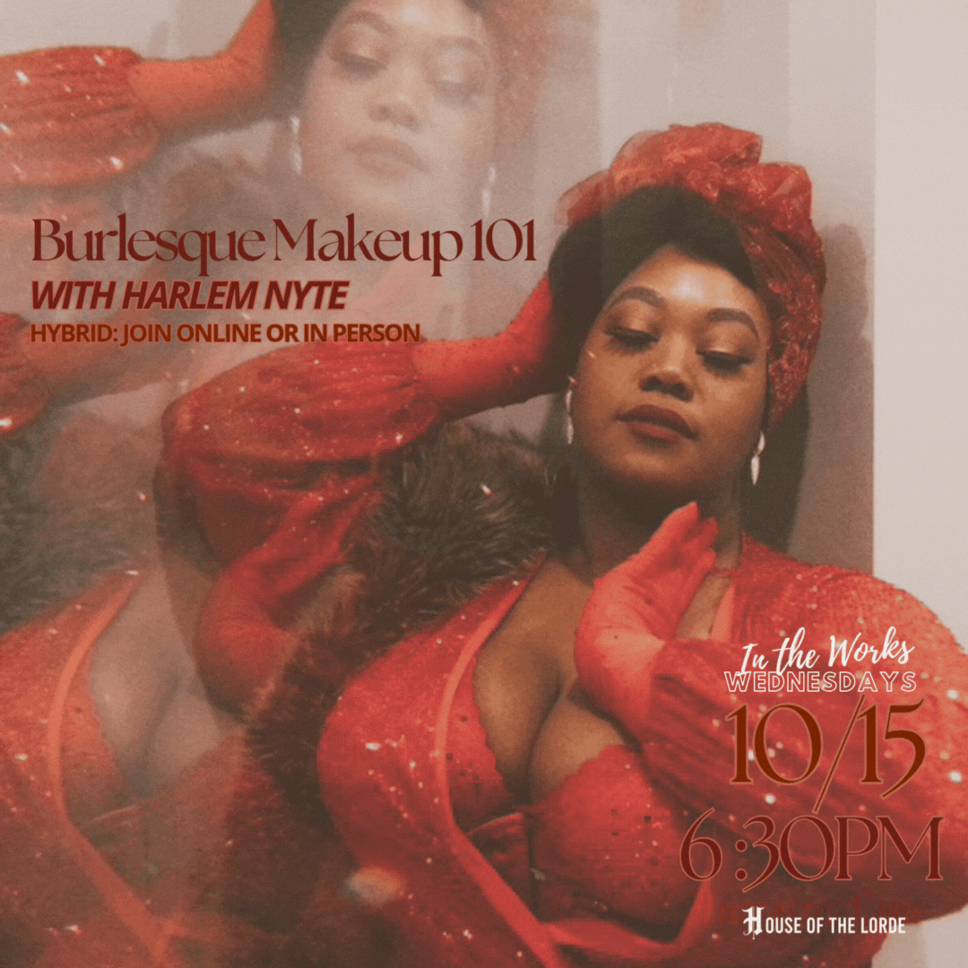 Serving Face: Burlesque Make up 101 w/ Harlem Nyte