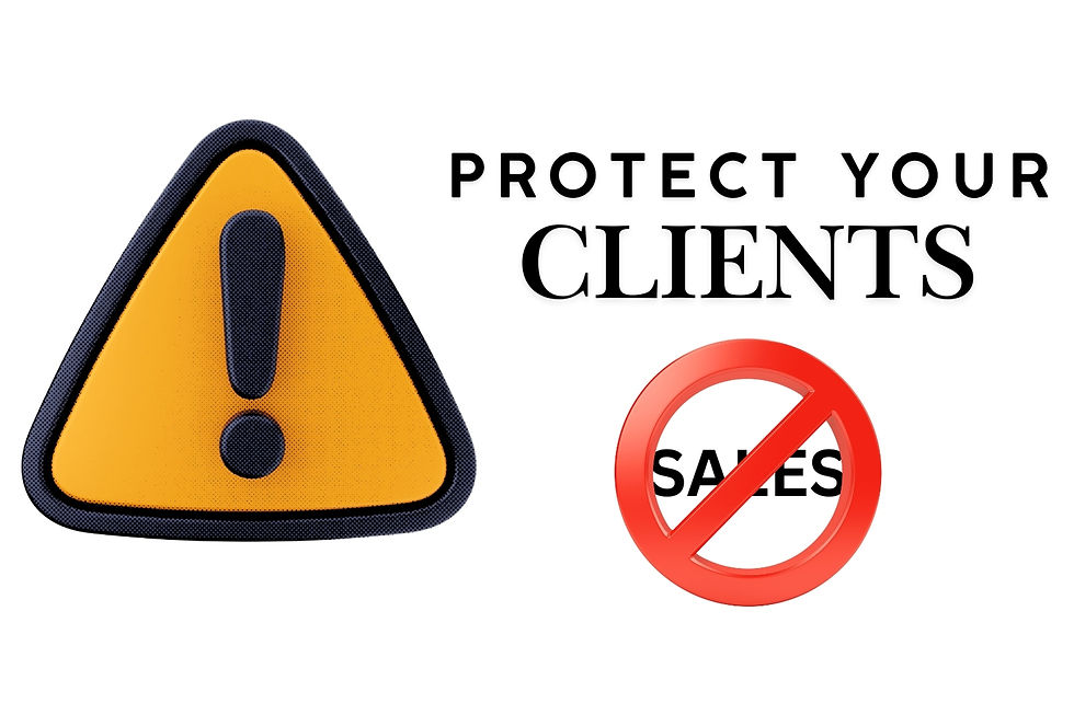 Yellow warning triangle with an exclamation mark. Text: "Protect Your Clients." Red circle with slash over "Sales."