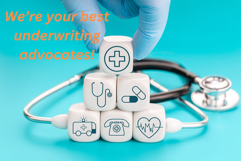 Gloved hand stacks dice with medical icons against blue, stethoscope in background. Text: “We’re your best underwriting advocates!”