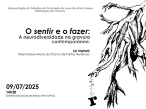 O sentir e o fazer: A neurodiversidade na Gravura Contemporânea