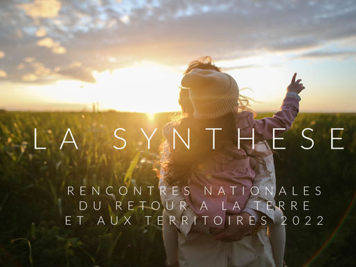 SYNTHESE DES RENCONTRES NATIONALES DU RETOUR A LA TERRE ET AUX TERRITOIRES