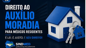 MÉDICO RESIDENTE TEM DIREITO AO AUXÍLIO MORADIA!