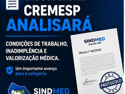 PAUTA DO SINDMED AGORA ESTÁ SENDO ANALISADA PELO CREMESP