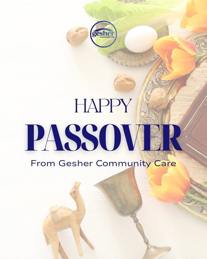 Happy Passover from Gesher Community Care