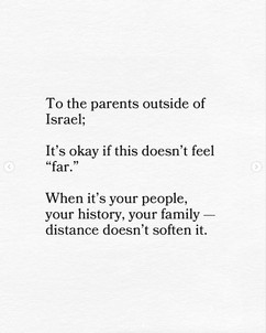 To the parents outside of Israel: It’s okay if this doesn’t feel “far.” When it’s your people, your