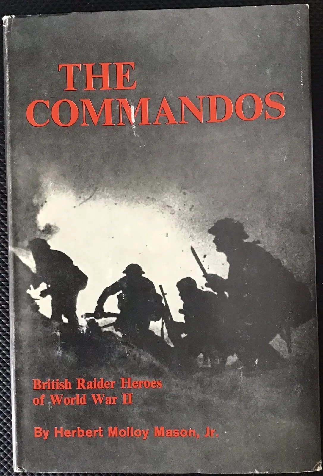 The Commandos - British Raider Heroes of World War 2 Herbert Molloy Mason HC