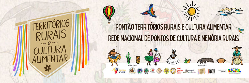 Pontão Territórios Rurais e Cultura Alimentar Rede Nacional de Pontos de Cultura e Memória