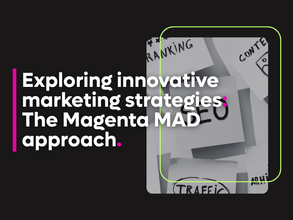 Exploring innovative marketing strategies: The Magenta MAD approach.