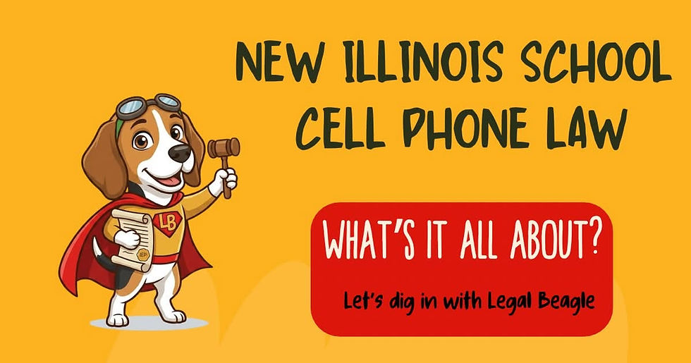 Legal Beagle, our animated mascot, holds a scroll in one hand and a gavel in the other. The text reads "new Illinois cell phone law: What's it all about? Let's dig in with Legal Beagle."