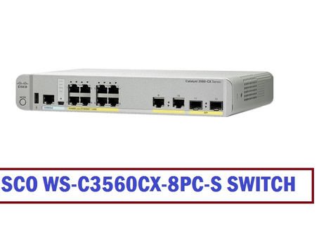 Order Cisco WS-C3560CX-8PC-S Switch for Better Connectivity