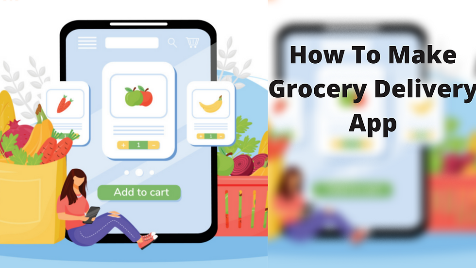 How to make Grocery delivery app
