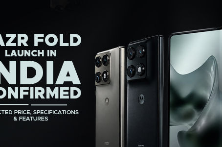 Motorola Razr Fold India Launch Date Confirmed: Specifications, Features and Expected Price