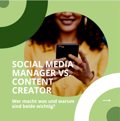 Social Media Manager vs. Content Creator: Wer macht was und warum sind beide wichtig?