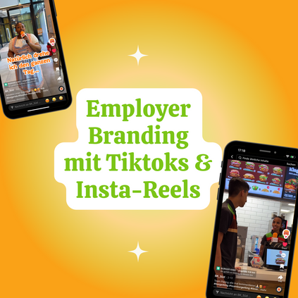 Employer Branding mit Tiktok Videos & Insta-Reels