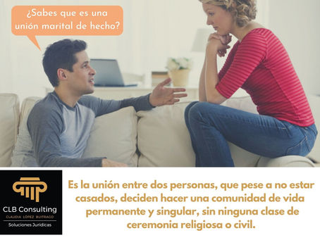 La importancia de saber que es unión marital.#CLBCONSULTINGSOLUCIONESJURIDICAS